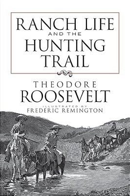 Ranch Life And The Hunting Trail-..