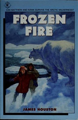Frozen Fire: A Tale Of Courage-..