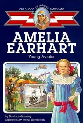 Amelia Earhart: Young Aviator-..