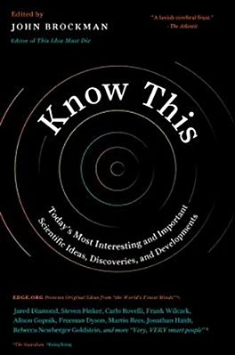 Know This: Today's Most Interesting And Important Scientific Ideas, Discoveries, And Developments-..