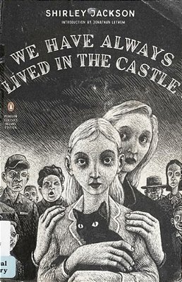 We Have Always Lived In The Castle: (Penguin Classics Deluxe Edition)-..