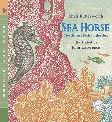 Sea Horse: The Shyest Fish In The Sea: Read And Wonder (An Ocean Animal And Marine Life Book For Grades K-3 And Kids Ages 5-8)-..