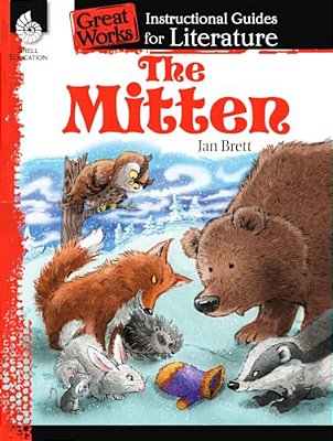 The Mitten: An Instructional Guide For Literature-..