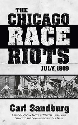 The Chicago Race Riots: July, 1919-..