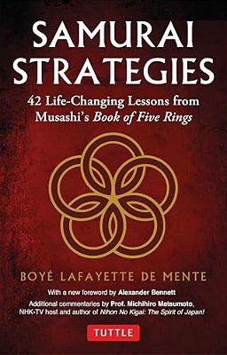 Samurai Strategies: 42 Life-Changing Lessons From Musashi's Book Of Five Rings-..