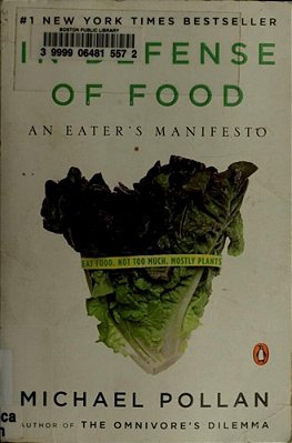 In Defense Of Food: An Eater's Manifesto-..