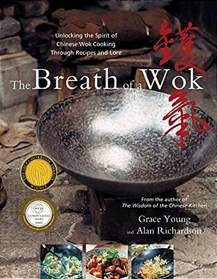 The Breath Of A Wok: Unlocking The Spirit Of Chinese Wok Cooking Through Recipes And Lore-..