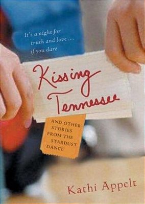 Kissing Tennessee: And Other Stories From The Stardust Dance-..