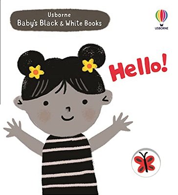 Baby's Black And White Books: Hello!-..