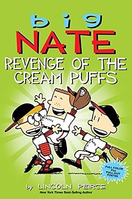 Big Nate: Revenge Of The Cream Puffs: Volume 15-..
