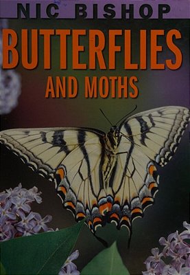 Nic Bishop: Butterflies And Moths-..