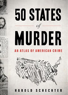 50 States Of Murder: An Atlas Of American Crime-..