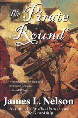 The Pirate Round: Book Three Of The Brethren Of The Coast-..