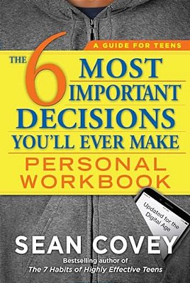 The 6 Most Important Decisions You'Ll Ever Make Personal Workbook: Updated For The Digital Age-..