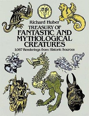Treasury Of Fantastic And Mythological Creatures: 1,087 Renderings From Historic Sources-..