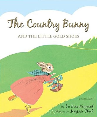 The Country Bunny And The Little Gold Shoes 75Th Anniversary Edition: An Easter And Springtime Book For Kids-..