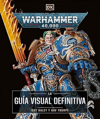 Warhammer 40,000 La Guía Visual Definitiva (The Ultimate Guide)-..