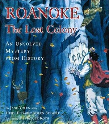 Roanoke, The Lost Colony: An Unsolved Mystery From History-..