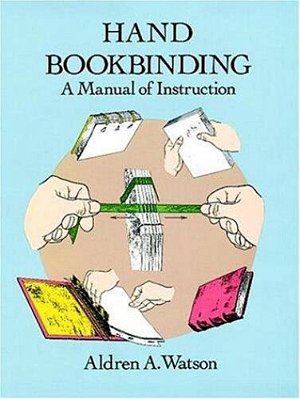Hand Bookbinding: A Manual Of Instruction-..