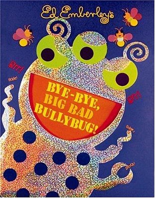 Bye-Bye, Big Bad Bullybug!-..