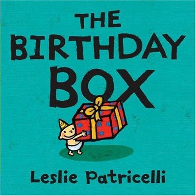 The Birthday Box: (A Fun Tale Of Celebrations, Surprises, And Imagination For Babies And Toddlers)-..