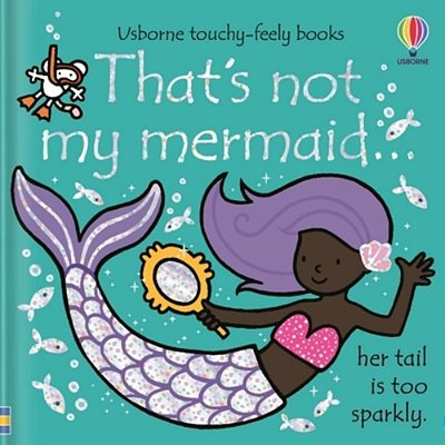 That's Not My Mermaid. -..
