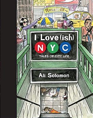 I Love(ish) New York City: Tales Of City Life-..