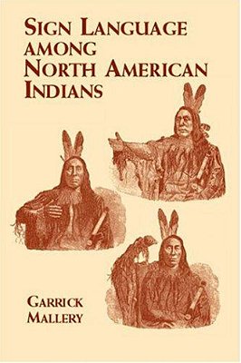Sign Language Among North American Indians-..
