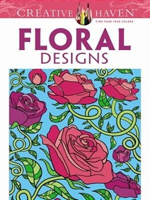 Creative Haven Floral Designs Coloring Book-..