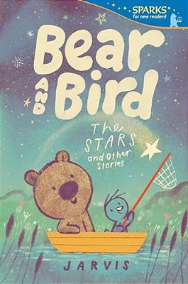 Bear And Bird: The Stars And Other Stories: Candlewick Sparks-..