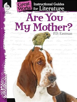 Are You My Mother?: An Instructional Guide For Literature-..