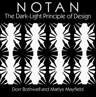 Notan: The Dark-Light Principle Of Design-..