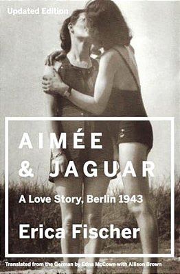 Aimee And Jaguar: A Love Story, Berlin 1943-..