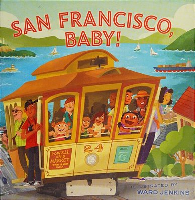 San Francisco, Baby!-..