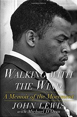 Walking With The Wind: A Memoir Of The Movement-..