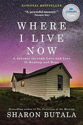 Where I Live Now: A Journey Through Love And Loss To Healing And Hope-..