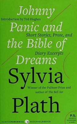 Johnny Panic And The Bible Of Dreams: Short Stories, Prose, And Diary Excerpts-..