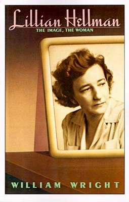 Lillian Hellman: The Image, The Woman-..