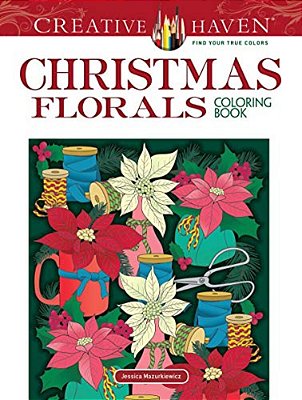 Creative Haven Christmas Florals Coloring Book-..