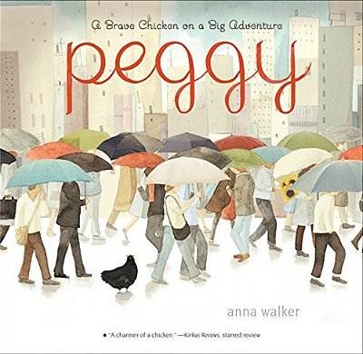 Peggy: A Brave Chicken On A Big Adventure-..
