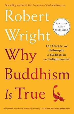 Why Buddhism Is True: The Science And Philosophy Of Meditation And Enlightenment-..