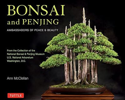 Bonsai And Penjing: Ambassadors Of Peace & Beauty-..