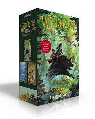 The Wilderlore Paperback Collection (Boxed Set): The Accidental Apprentice; The Weeping Tide; The Ever Storms-..
