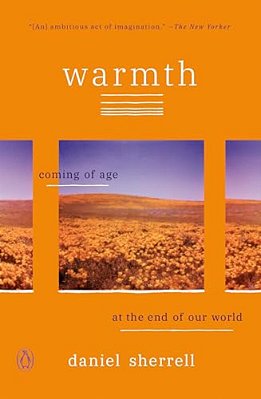 Warmth: Coming Of Age At The End Of Our World-..