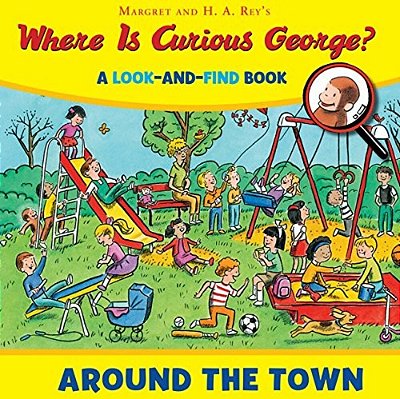 Where Is Curious George? Around The Town: A Look-And-find Book-..