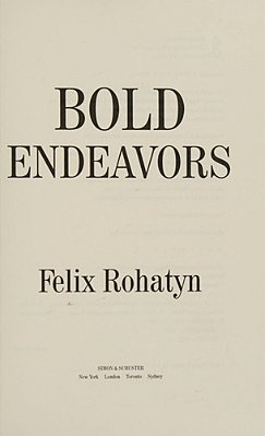 Bold Endeavors: How Our Government Built America, And Why It Must Rebuild Now-..