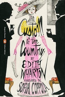 The Custom Of The Country: (Penguin Classics Deluxe Edition)-..