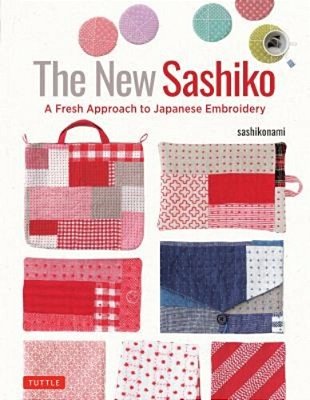 The New Sashiko: A Fresh Approach To Japanese Embroidery-..