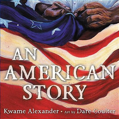 An American Story (Coretta Scott King Illustrator Award Winner)-..