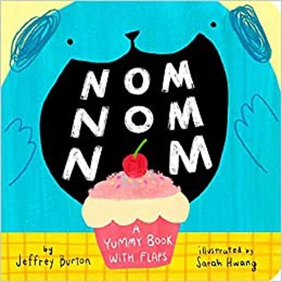 Nom Nom Nom: A Yummy Book With Flaps-..